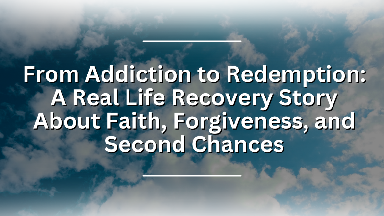 From Addiction to Redemption